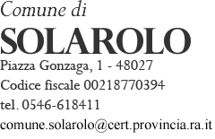 Comune di Solarolo - Piazza Gonzaga, 1 - 48027 - Codice fiscale 00218770394 - tel. 0546-618411 fax. 0546-618484 - comunedisolarolo@legalmail.it